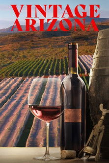 Vintage Arizona The Heart of Winemaking (2024) Poster