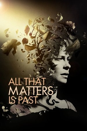 All That Matters Is Past (2012) Poster