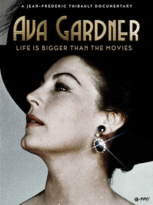Ava Gardner: Life is Bigger Than Movies (2017) Poster