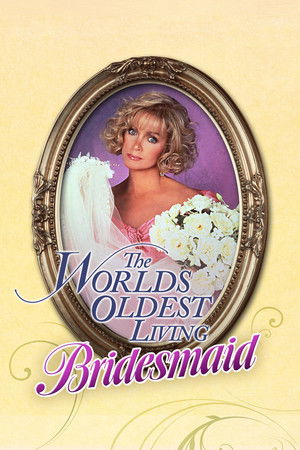 The Worlds Oldest Living Bridesmaid (1990)