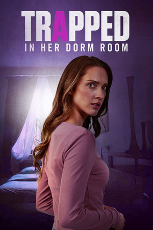 Trapped in Her Dorm Room (2025) Poster