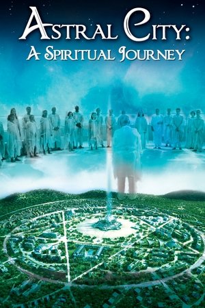 Astral City A Spiritual Journey (2010)