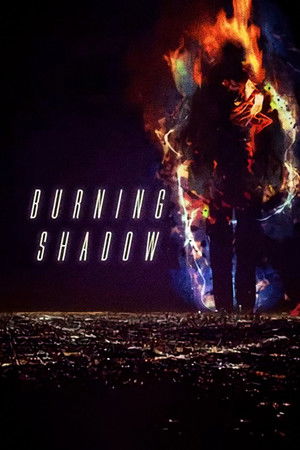 Burning Shadow (2017) Poster