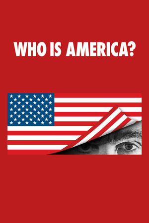Who Is America? (2018 )
