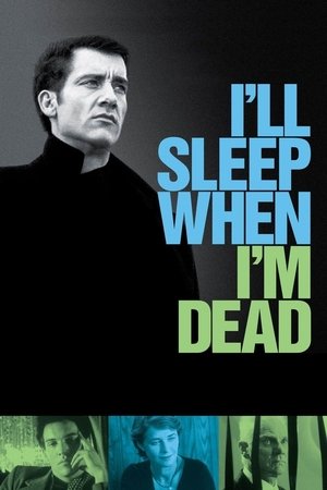 Ill Sleep When Im Dead (2003)
