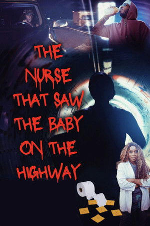 The Nurse That Saw the Baby on the Highway (2023) Poster