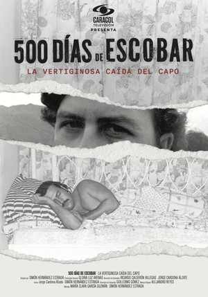 500 Dias de Escobar la vertiginosa caida del capo (2023)