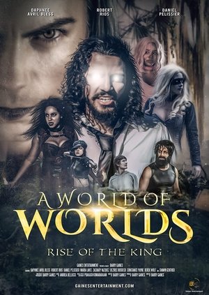A World of Worlds Rise of the King (2021)