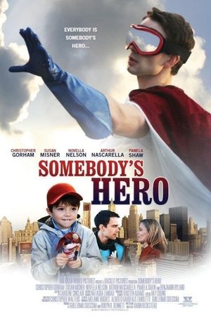 Somebodys Hero (2012)