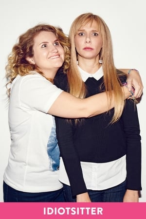 Idiotsitter (2014-2017)