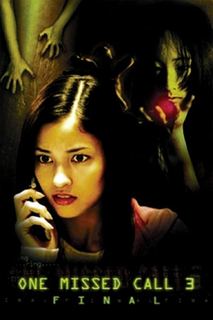 One Missed Call 3: Final (2006)