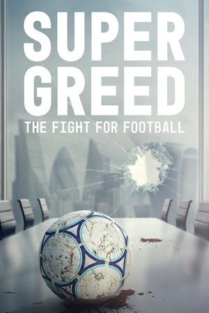 Super Greed The Fight for Football (2022) Poster