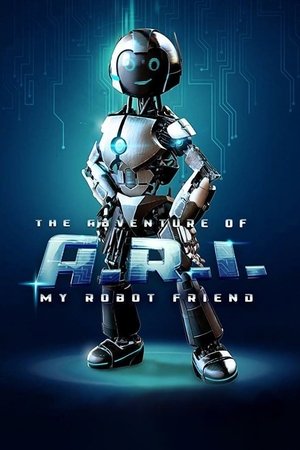 The Adventure of A.R.I.: My Robot Friend (2020) Poster