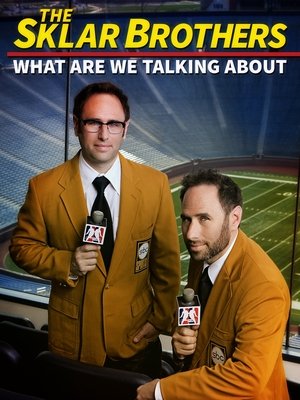 Sklar Brothers: Whatarewetalkinbout?! (2014)