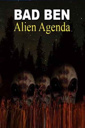 Bad Ben 12 Alien Agenda (2023)