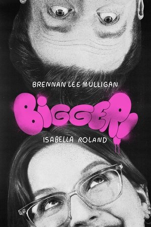 Bigger With Brennan Izzy (2024)
