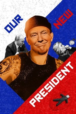 Our New President (2017)