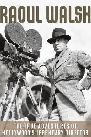 The True Adventures of Raoul Walsh (2014)