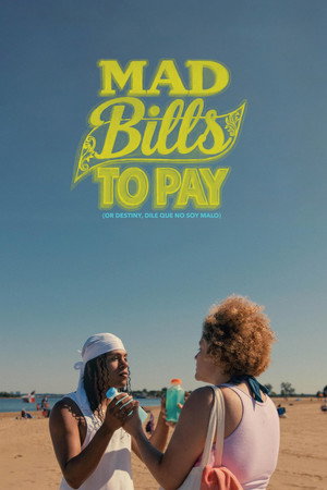 Mad Bills to Pay or Destiny, dile que no soy malo (2025)
