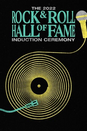 The 2022 Rock Roll Hall of Fame Induction Ceremony (2022)