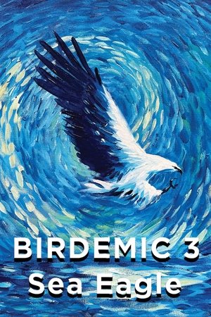 Birdemic 3 Sea Eagle (2022)