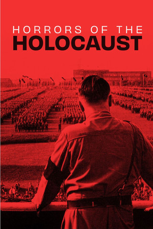 Horrors of the Holocaust (2023)
