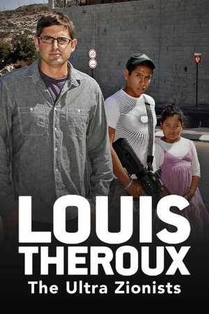 Louis Theroux The Ultra Zionists (2011)