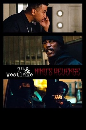 7th and Westlake: Ninos Revenge (2019)