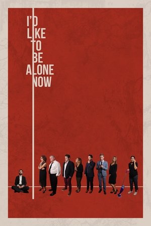 Id Like to Be Alone Now (2019)