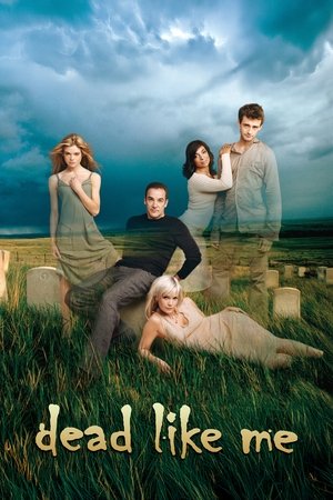 Dead Like Me (20032004)