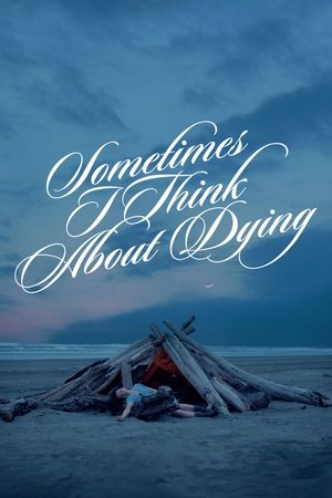 Sometimes I Think About Dying (2023)