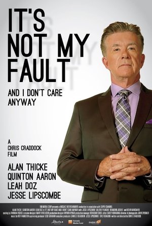 Its Not My Fault and I Dont Care Anyway (2015) Poster