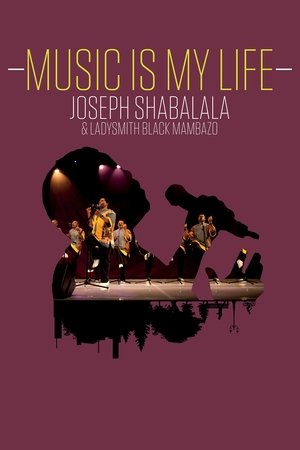 Music Is My Life Joseph Shabalala and Ladysmith Black Mambazo (2023)