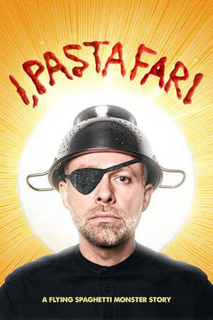 I, Pastafari: A Flying Spaghetti Monster Story (2019)