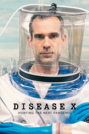 Disease X: Hunting the Next Pandemic (2025)