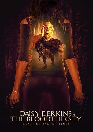 Daisy Derkins vs The Bloodthirsty Beast of Barren Pines (2019)