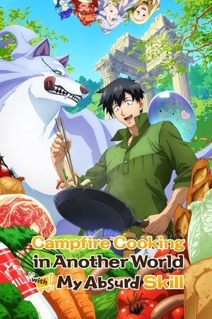 Campfire Cooking in Another World with My Absurd Skill (2023-)