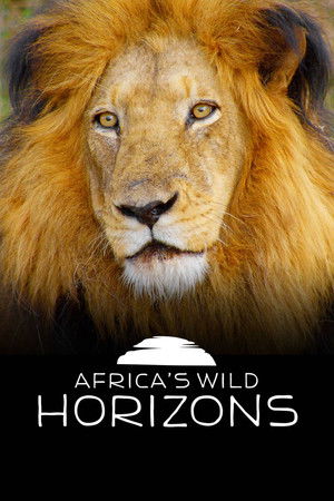 Africas Wild Horizons (2015 2016) Poster