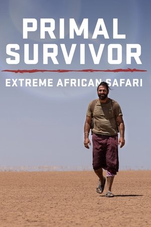 Primal Survivor Extreme African Safari (2023-)