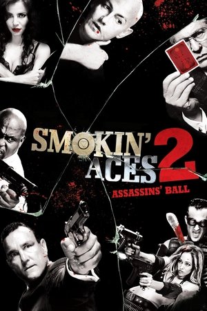 Smoking Aces 2: Assassins Ball (2010)
