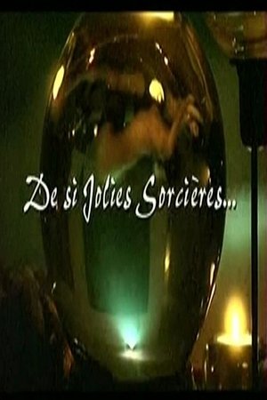 De si jolies sorcieres (2001)