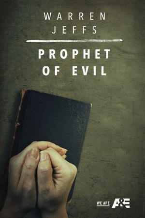Warren Jeffs Prophet of Evil (2018)
