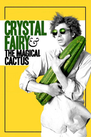 Crystal Fairy & the Magical Cactus and 2012 (2013)