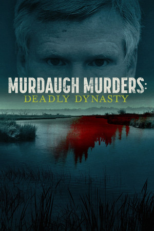 Murdaugh Murders Deadly Dynasty (2022-) Poster