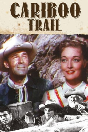 The Cariboo Trail (1950) Poster