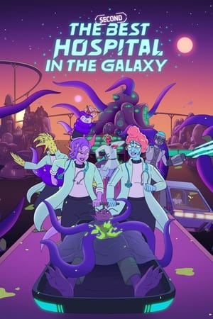 The Second Best Hospital in the Galaxy (2024-)