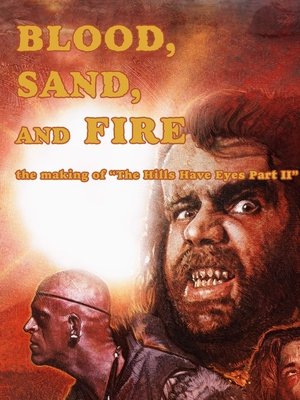 Blood Sand and Fire: The Making of The Hills Have Eyes Part 2 (2019)