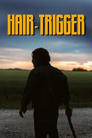 Hair Trigger (2022)