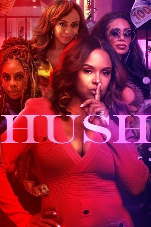 Hush (2022-)