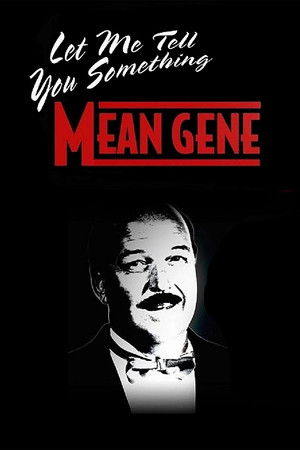 WWE Let Me Tell You Something Mean Gene (2019)